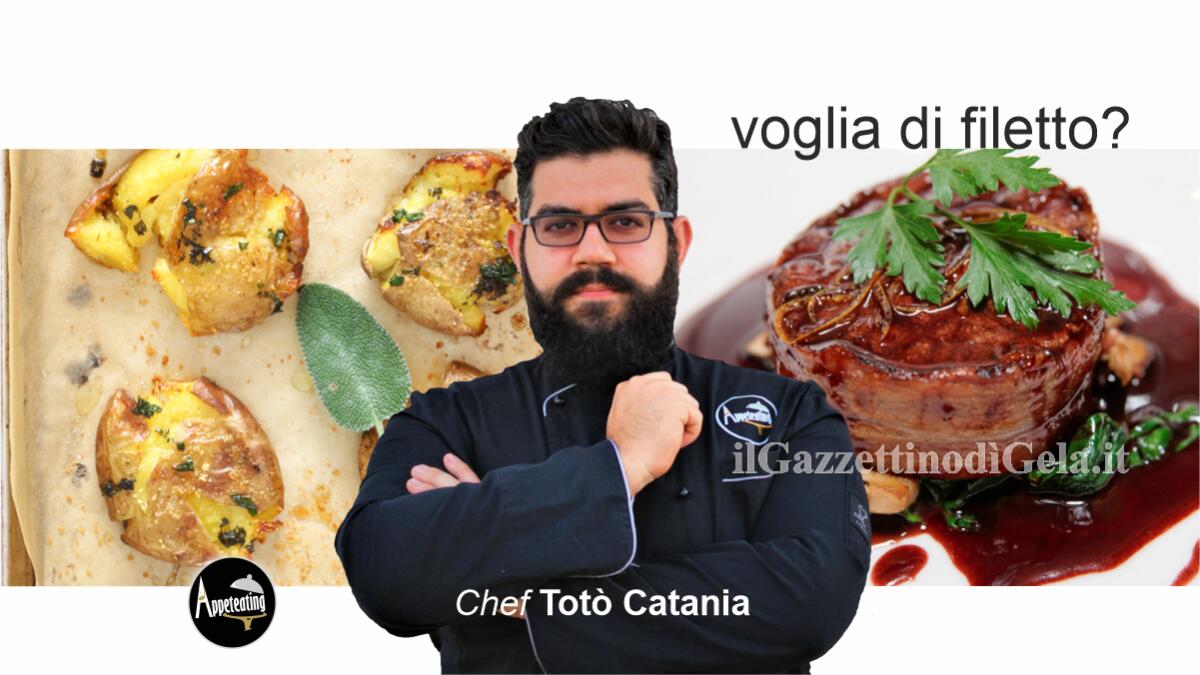 Oggi lo chef Totò Catania propone: Filetto di manzo al Nero D'Avola e schiacciata di patate -