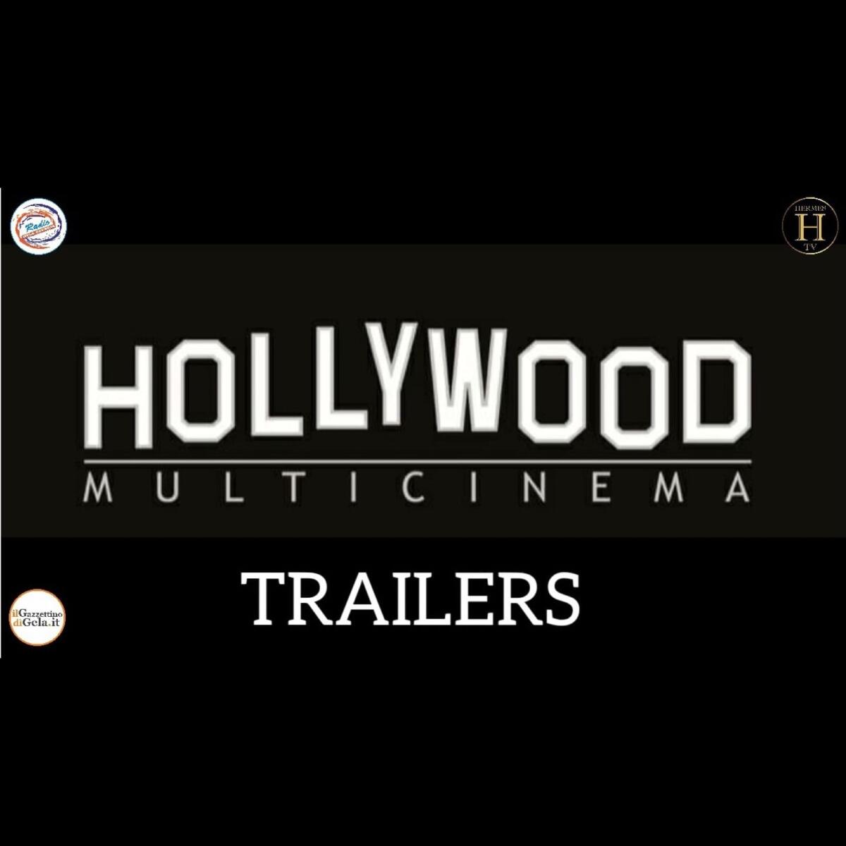 Cinema: Hollywood trailers. I film in programmazione al Multicinema Hollywood di Gela -