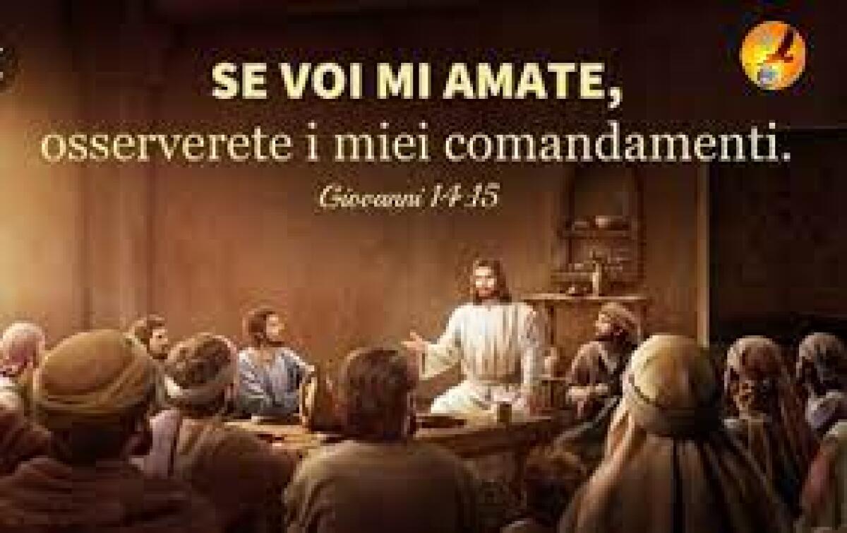 “Se mi amate, osservate i miei comandamenti” -