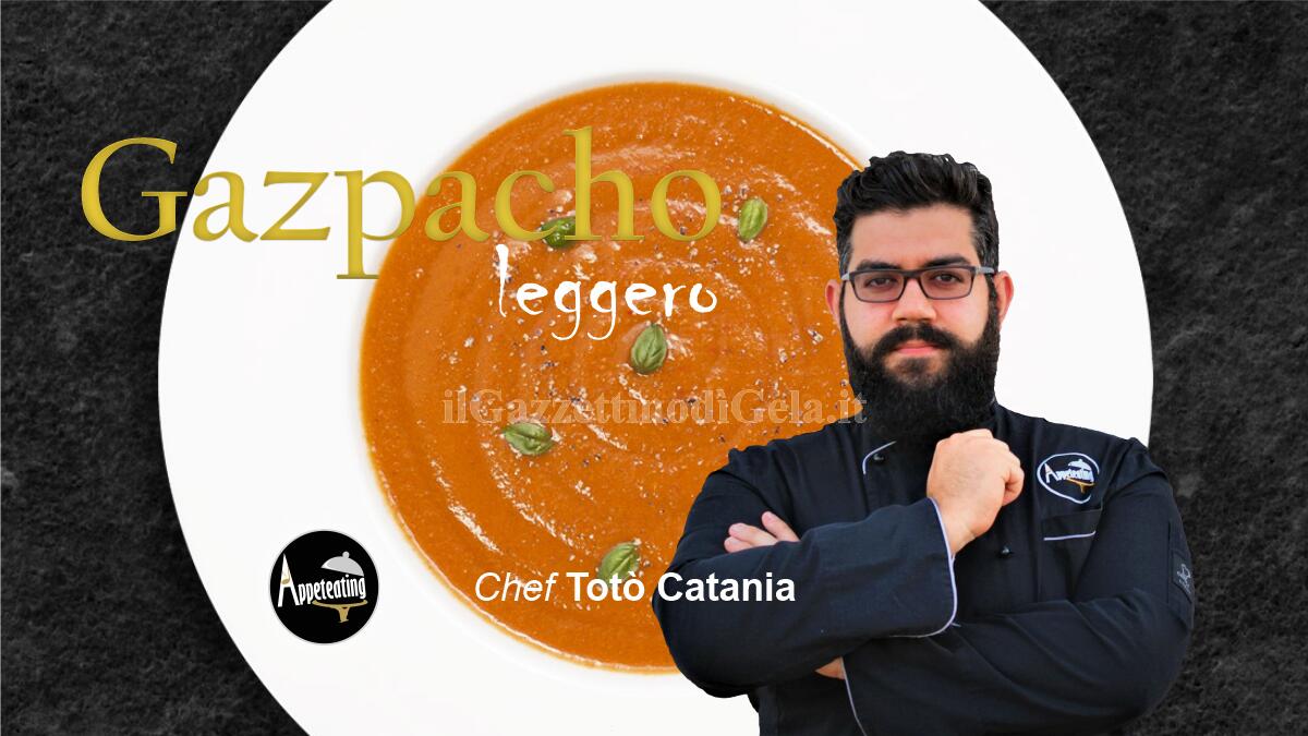 Lo Chef Totò Catania propone: il &#8220;Gazpacho&#8221; - 