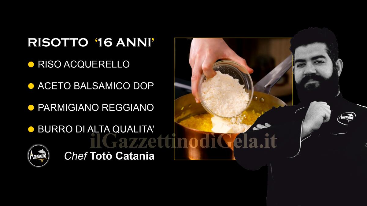 Lo chef Totò Catania propone: Risotto 16 anni - 