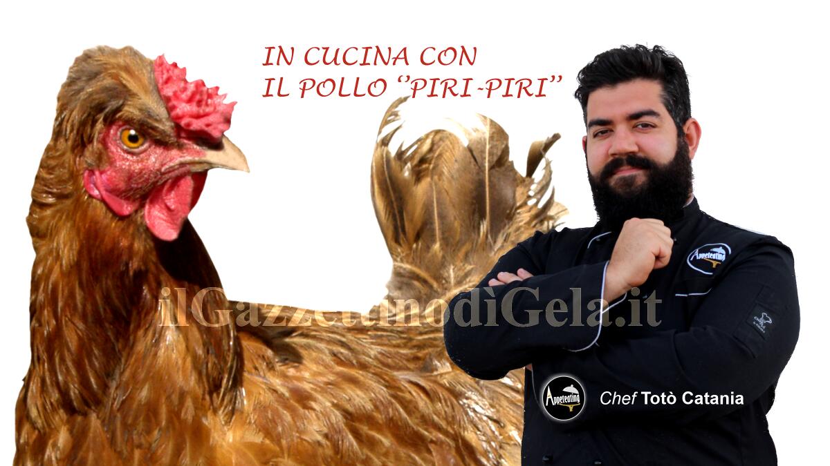 Lo chef Totò Catania propone: Pollo piri-piri -