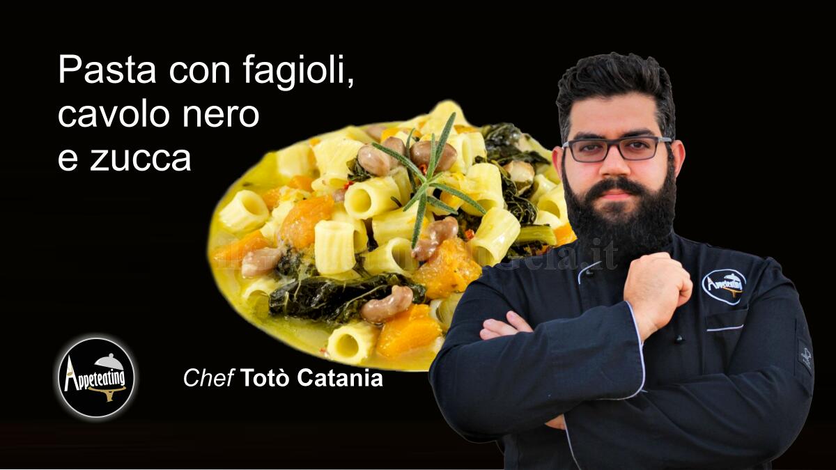 Lo chef Totò Catania propone: Pasta mista con fagioli, cavolo nero e zucca -
