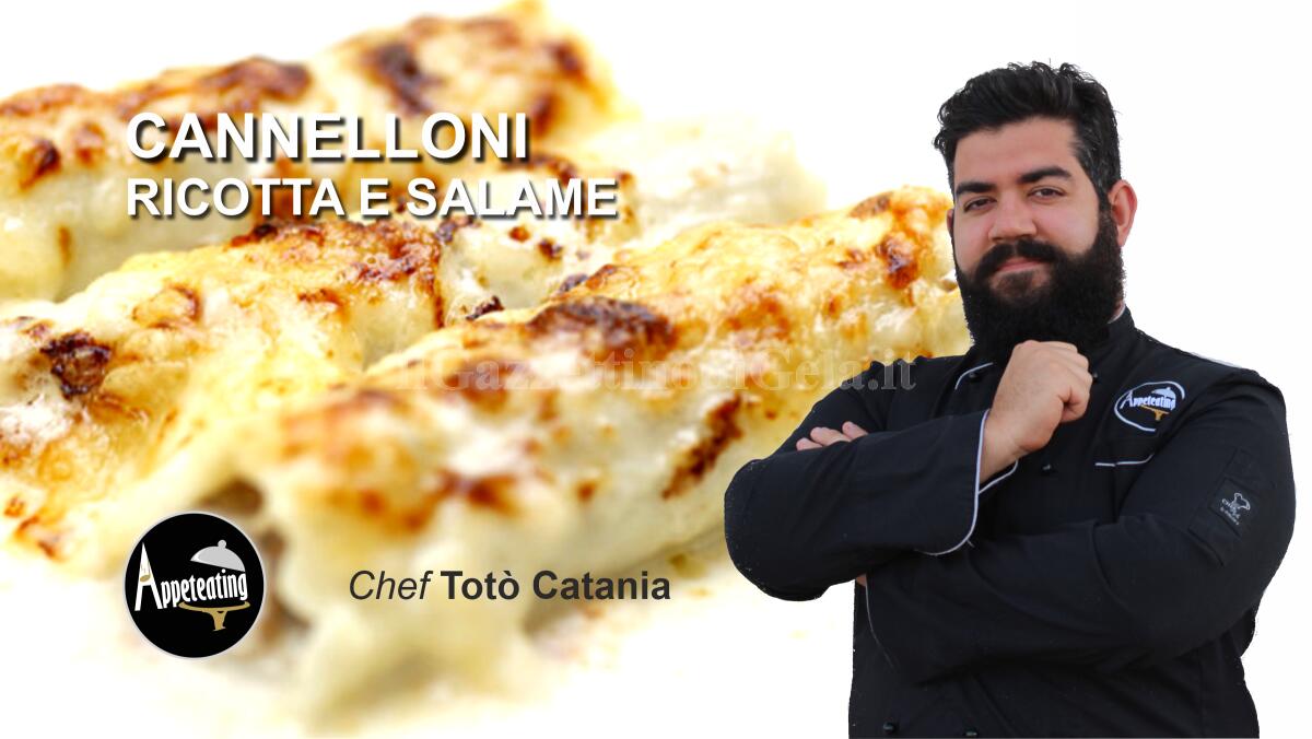 Lo chef Totò Catania propone: Cannelloni ricotta e salame - 