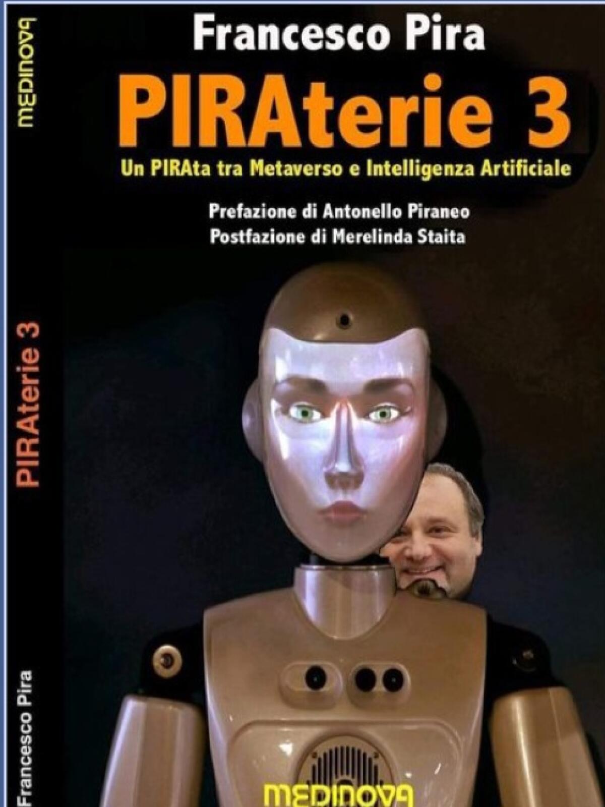 Il 5 settembre la presentazione del libro di Francesco Pira &#8216;PIRAterie 3&#8217; su Metaverso e Intelligenza Artificiale - 