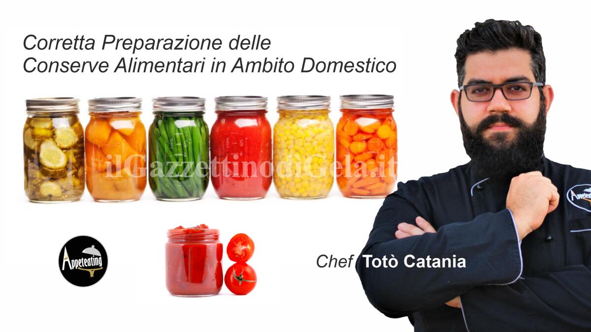 Sicurezza alimentare, i consigli dello chef Totò Catania per una corretta preparazione delle conserve -