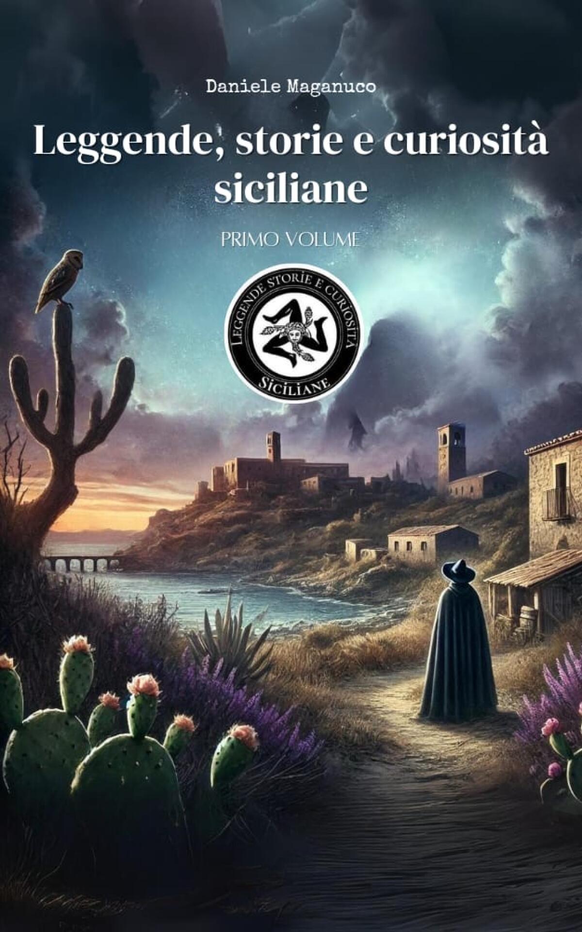 “Leggende, storie e curiosità siciliane”: esce il libro di Daniele Maganuco  - 