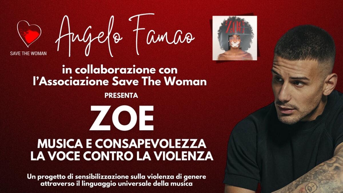 &#8220;Zoe: Musica e Consapevolezza&#8221;: iniziativa di Save The Woman e Angelo Famao contro la violenza di genere - 