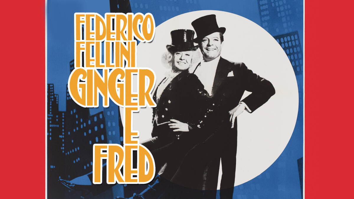 Ginger e Fred, il film profetico di Fellini - 