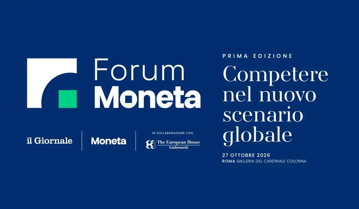 “Competere nel nuovo scenario globale”, 27 ottobre il primo Forum Economico Moneta - 