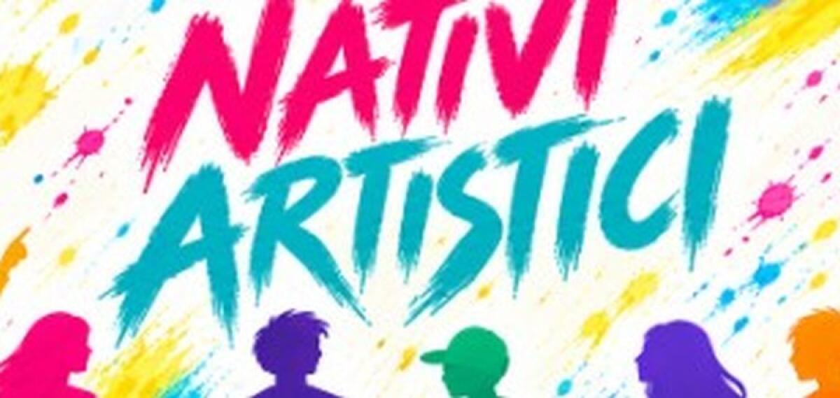 “Nativi Artistici”, al via progetto per riscoprire l’identità culturale - 